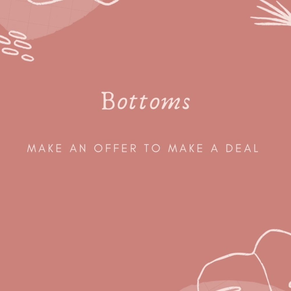 Bottoms!